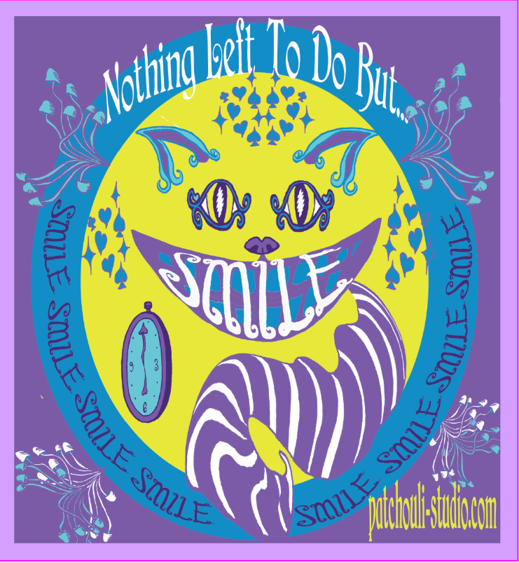 Nothing Left To Do But... SMILE smile smile