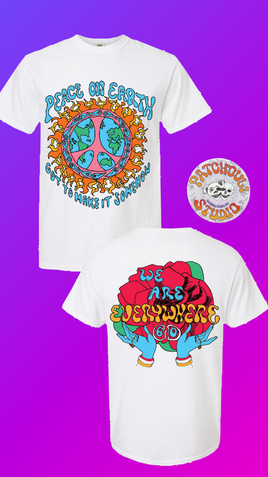 Peace on Earth/We are Everywhere GD60 shirt